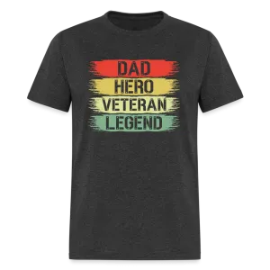 Dad Hero Veteran Legend T-Shirt