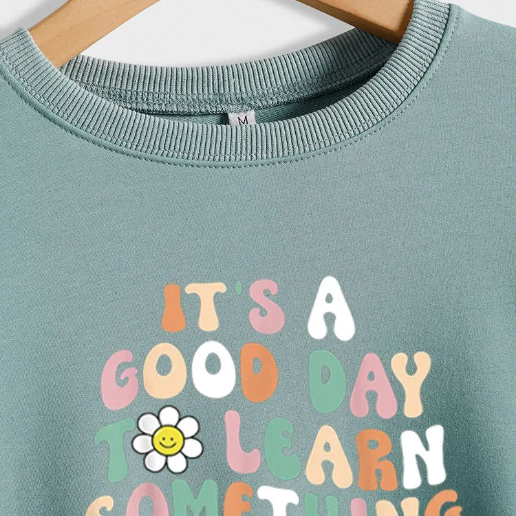 IT'S A GOOD DAY Letter Print Long Sleeve Round Neck Sweatshirt