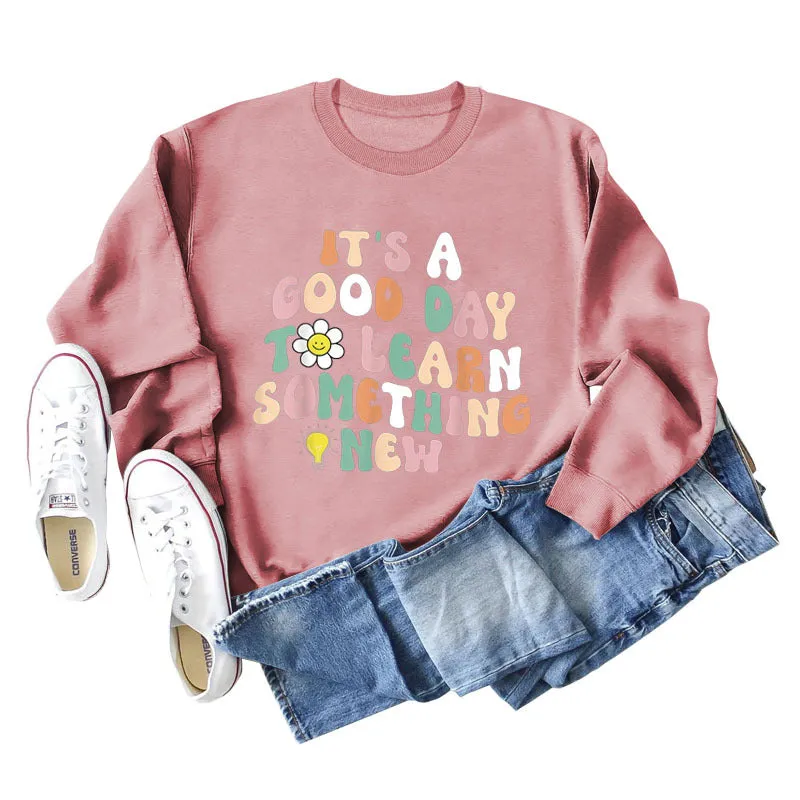 IT'S A GOOD DAY Letter Print Long Sleeve Round Neck Sweatshirt